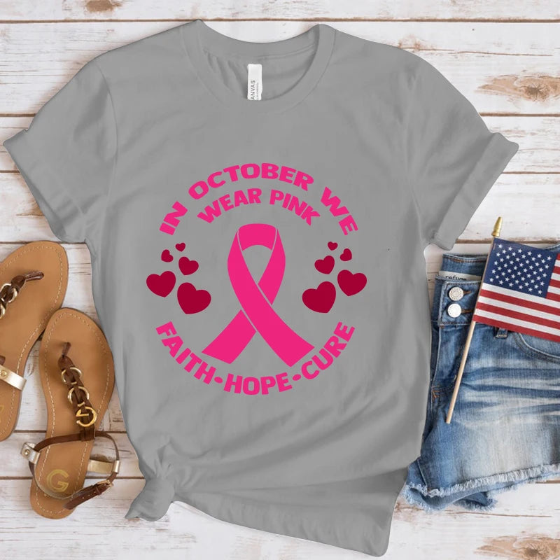Breast Cancer Awareness In October We Wear Pink Faith Hope Cure Printed T-Shirts Women Men Short Sleeve Funny Round Neck Tee