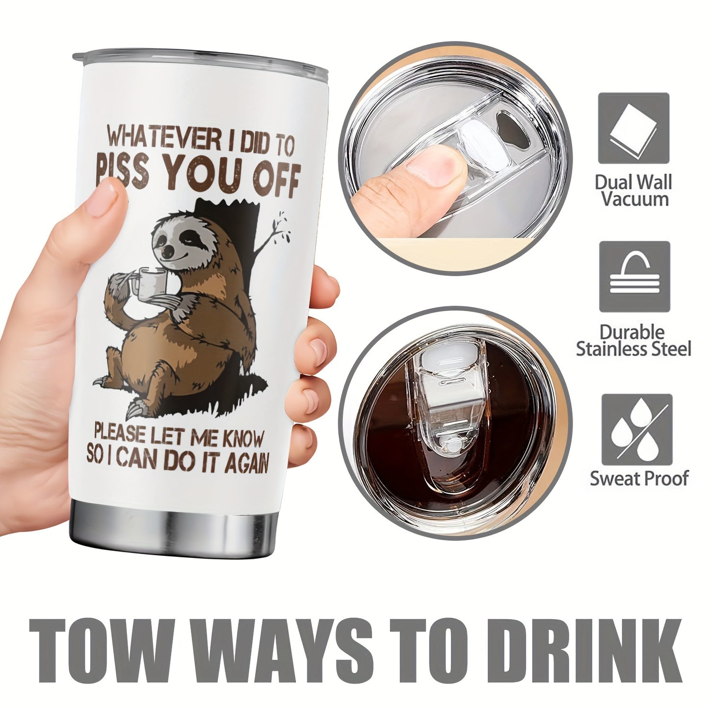 1pc Funny Sloth 20oz Stainless Steel Tumbler with Lid - Sloth-Themed "Whatever I Did to Piss You Off" Sarcastic Quote Cup, Leakproof & -Slip Durable for Coffee, Tea, Gifts for,, Coworkers, Dad, Mom, Sloth Lovers