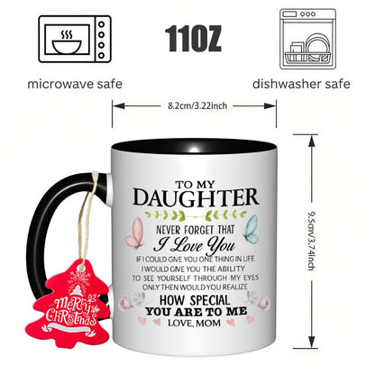 A Gift for My Daughter 11oz 350mlCeramic Coffee Mug Coffee Cup Perfect Gift for Any Occasion Teacup Living Room Tabletop Souvenir Collection Piece for Teachers Present Thanksgiving Gift for Friends High Quality Ceramic New Ye