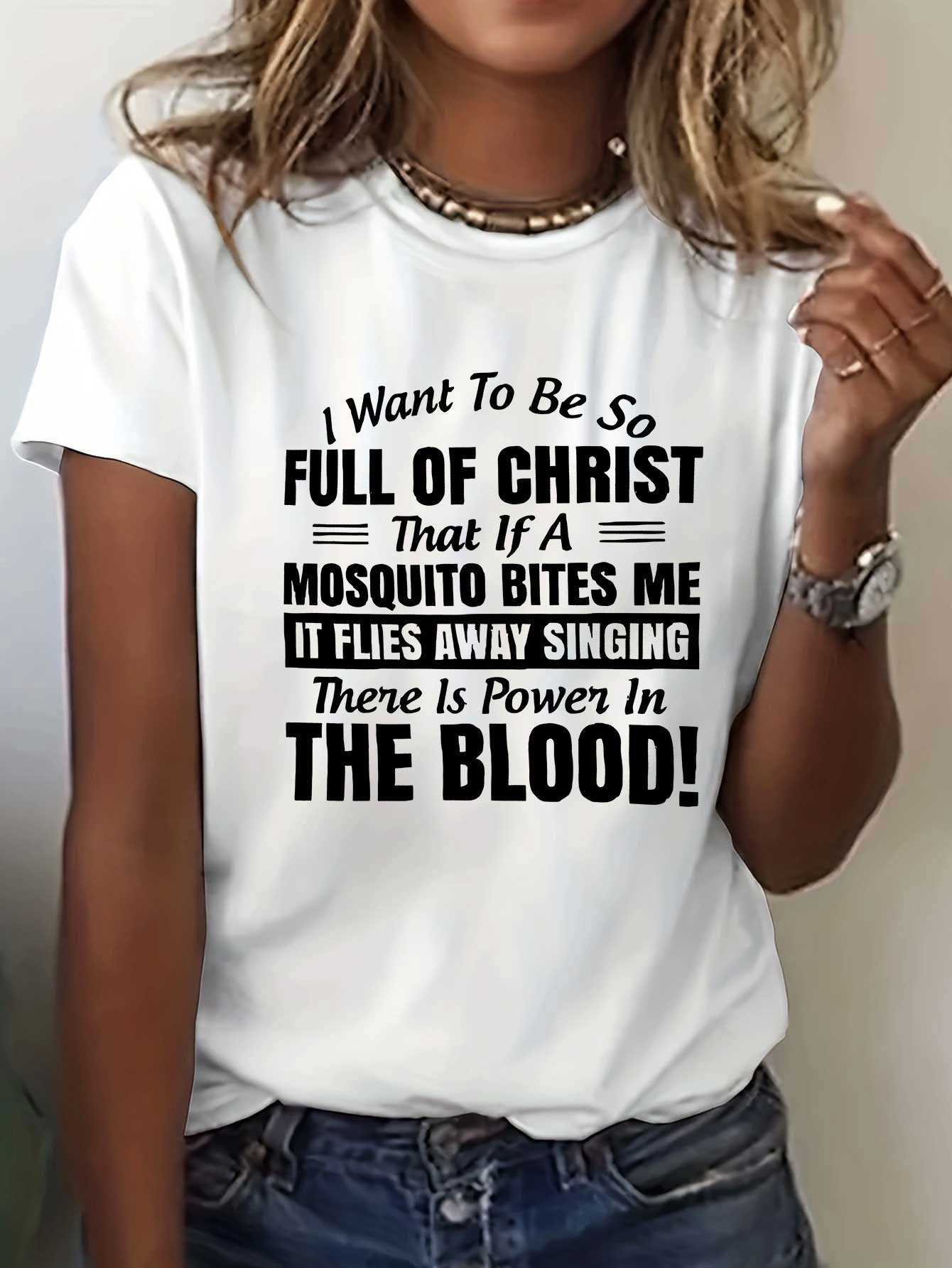 Women'S Casual Red T-Shirt with Inspirational Christian Quote - "I Want to Be So Full of Christ That If a Mosquito Bites Me It Flies Away Singing There is Power in the Blood!" - Short Sleeve, Round Neck, Spring & Summer Top,