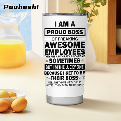 1pc POUHESHI 20oz Stainless Steel Tumbler with "I AM A Proud Boss" Humorous Design - Shatterproof, Reusable, Ideal for Office or Outdoor Use, Perfect Gift for Bosses, Campers, and Holidays, Office Drinkware | Humorous Tumbler