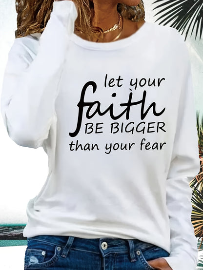 Women'S Long Sleeve T-Shirt - Faith-Inspired "Let Your Faith Be Bigger Than Your Fear" Print - White with Black Lettering - Everyday Casual & Church Outfits - Regular Fit H-Line Top - All-Season Christian Apparel, Faithbased