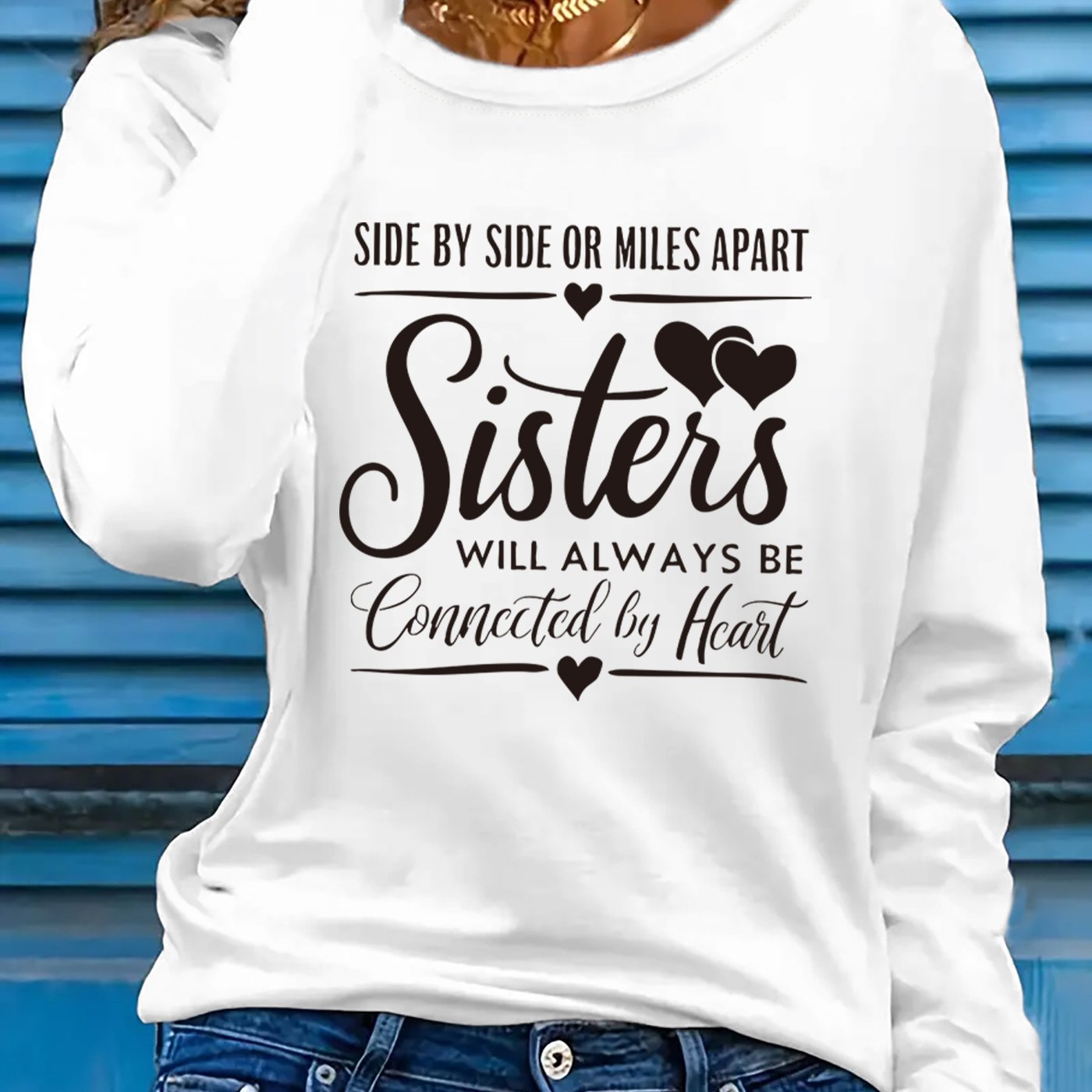 Women'S "Side by Side or Miles Apart Sisters Will Always Be Connected by Heart" Graphic Long Sleeve T-Shirt - Casual Crew Neck, Spring/Summer Holiday Top, Machine Washable, Casual Wear | Heartfelt Design | Comfortable Fit, Si