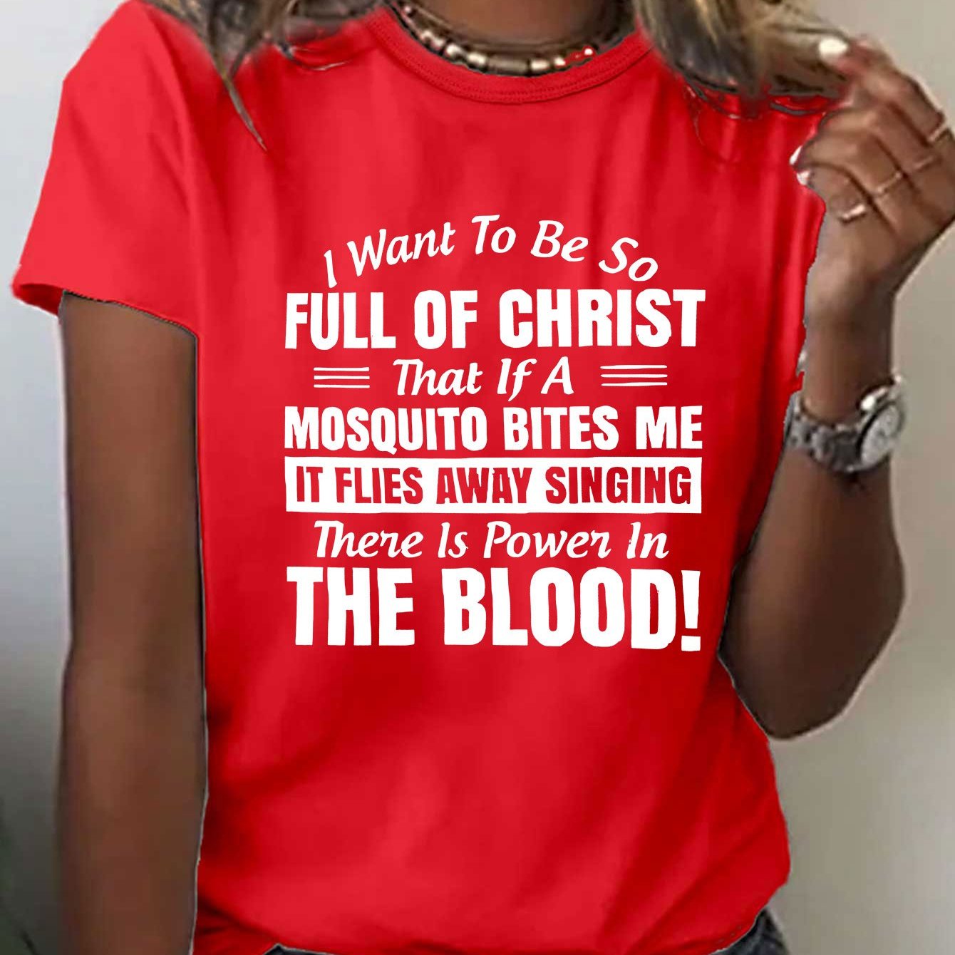 Women'S Casual Red T-Shirt with Inspirational Christian Quote - "I Want to Be So Full of Christ That If a Mosquito Bites Me It Flies Away Singing There is Power in the Blood!" - Short Sleeve, Round Neck, Spring & Summer Top,