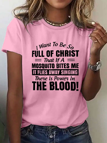 Women'S Casual Red T-Shirt with Inspirational Christian Quote - "I Want to Be So Full of Christ That If a Mosquito Bites Me It Flies Away Singing There is Power in the Blood!" - Short Sleeve, Round Neck, Spring & Summer Top,