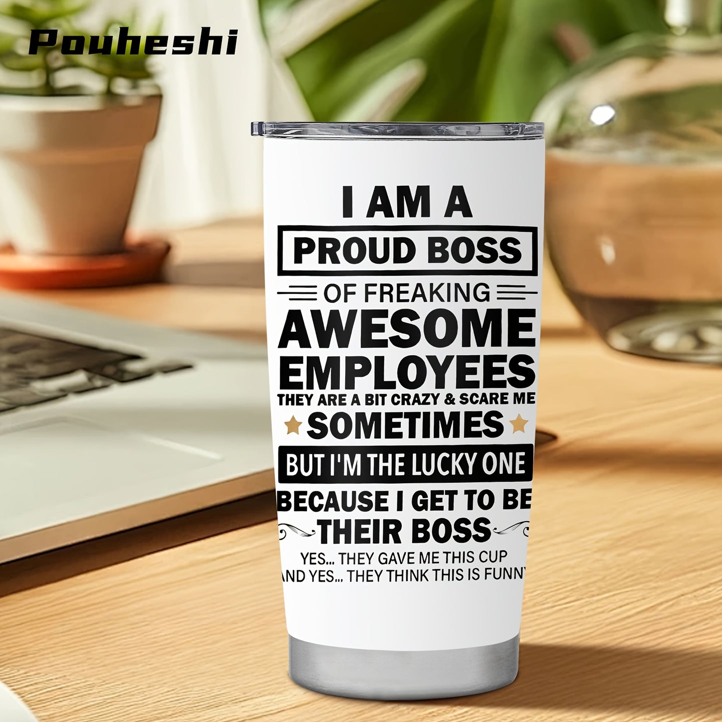 1pc POUHESHI 20oz Stainless Steel Tumbler with "I AM A Proud Boss" Humorous Design - Shatterproof, Reusable, Ideal for Office or Outdoor Use, Perfect Gift for Bosses, Campers, and Holidays, Office Drinkware | Humorous Tumbler