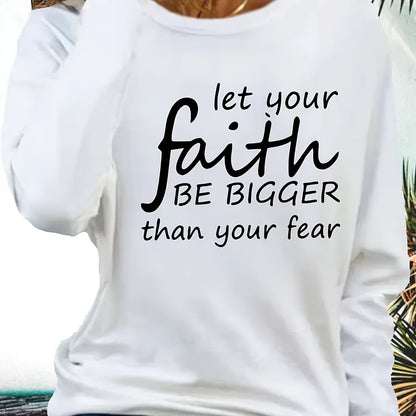 Women'S Long Sleeve T-Shirt - Faith-Inspired "Let Your Faith Be Bigger Than Your Fear" Print - White with Black Lettering - Everyday Casual & Church Outfits - Regular Fit H-Line Top - All-Season Christian Apparel, Faithbased