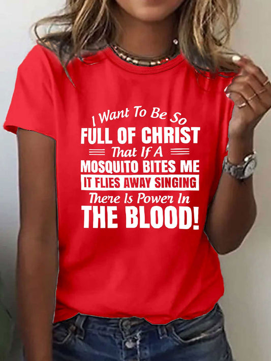 Women'S Casual Red T-Shirt with Inspirational Christian Quote - "I Want to Be So Full of Christ That If a Mosquito Bites Me It Flies Away Singing There is Power in the Blood!" - Short Sleeve, Round Neck, Spring & Summer Top,