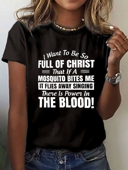 Women'S Casual Red T-Shirt with Inspirational Christian Quote - "I Want to Be So Full of Christ That If a Mosquito Bites Me It Flies Away Singing There is Power in the Blood!" - Short Sleeve, Round Neck, Spring & Summer Top,