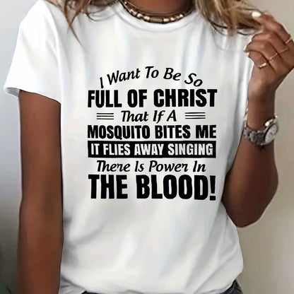 Women'S Casual Red T-Shirt with Inspirational Christian Quote - "I Want to Be So Full of Christ That If a Mosquito Bites Me It Flies Away Singing There is Power in the Blood!" - Short Sleeve, Round Neck, Spring & Summer Top,