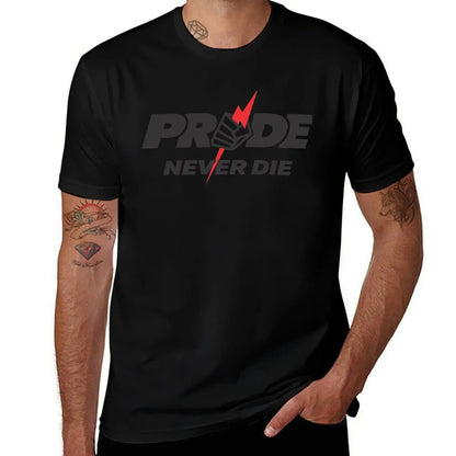 PRIDE NEVER DIE! T-Shirt anime stuff graphic tee shirt Man t-shirt summer shirt t shirts for men graphic