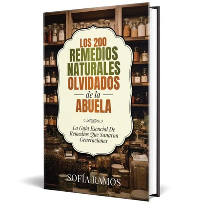 Los 200 Remedios Naturales Olvidados de la Abuela | Spanish Book Healing Healthcare