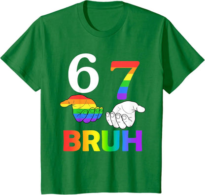 Fun 67 Bruh Meme Six Seven GAY LGBTQ Pride Month T-shirts for Women Men Gifts