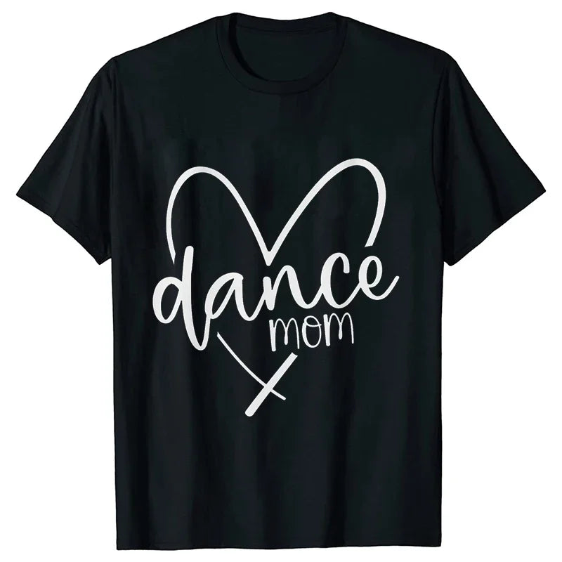 Fashion Women Dance Mom T Shirt Ballet Mom Funny Casual O-neck Short Sleeves T-shirt Music Life Summer Kawaii Female Tee Shirt