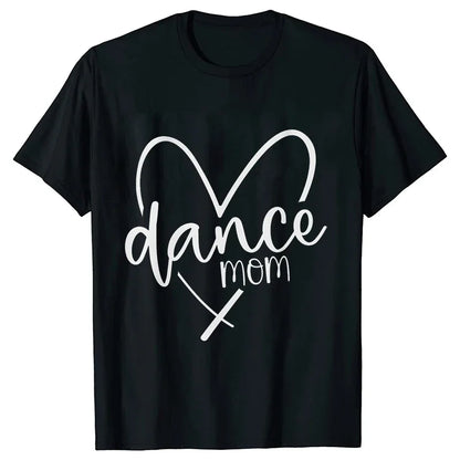 Fashion Women Dance Mom T Shirt Ballet Mom Funny Casual O-neck Short Sleeves T-shirt Music Life Summer Kawaii Female Tee Shirt