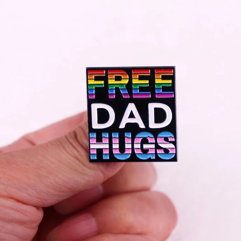 Free Dad Hugs badge Gay Pride Support Enamel Pin LGBT brooch jewelry Backpack Decorate
