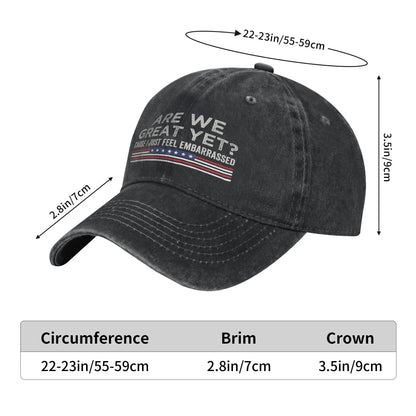 Are We Great Yet Cause I Just Feel Embarrassed Baseball Caps Vintage Distressed Cotton Snapback Cap Unisex Outdoor Gift Hats Cap