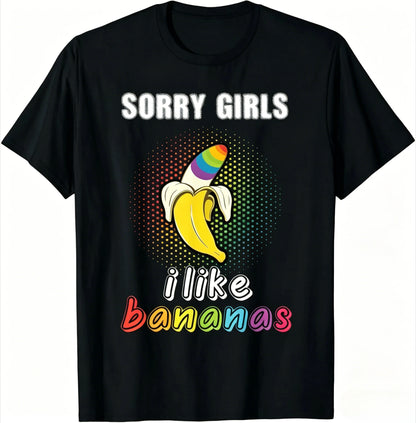 "Sorry Girl I Love Banana" Fun LGBTQ Gay Pride T-shirts Men Short Sleeve Fashion Streetwear Tshirts