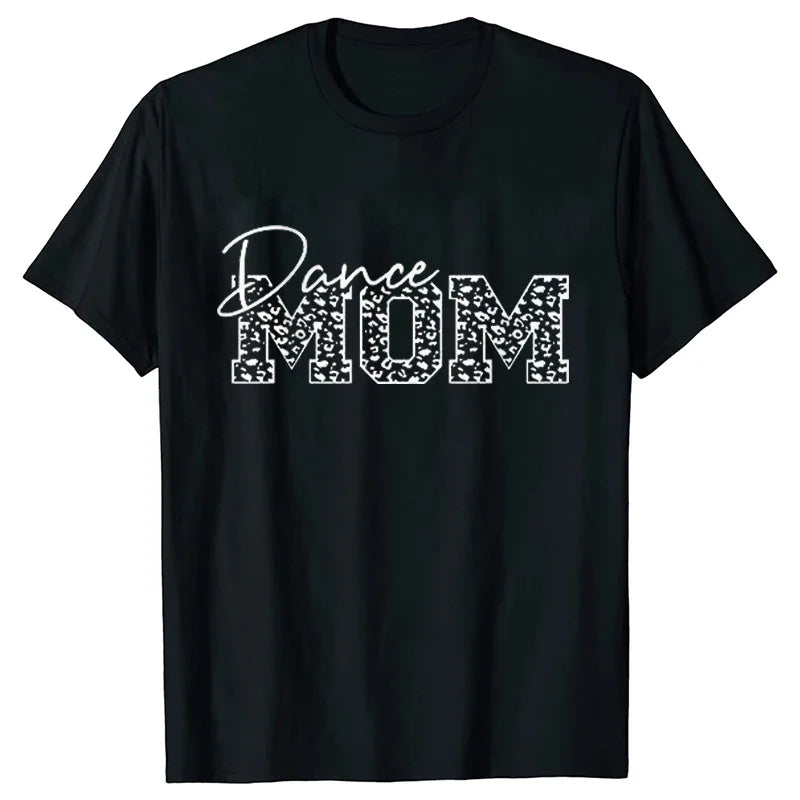 Fashion Women Dance Mom T Shirt Ballet Mom Funny Casual O-neck Short Sleeves T-shirt Music Life Summer Kawaii Female Tee Shirt