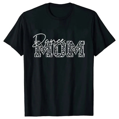 Fashion Women Dance Mom T Shirt Ballet Mom Funny Casual O-neck Short Sleeves T-shirt Music Life Summer Kawaii Female Tee Shirt