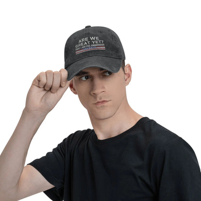 Are We Great Yet Cause I Just Feel Embarrassed Baseball Caps Vintage Distressed Cotton Snapback Cap Unisex Outdoor Gift Hats Cap