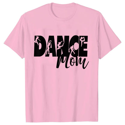 Fashion Women Dance Mom T Shirt Ballet Mom Funny Casual O-neck Short Sleeves T-shirt Music Life Summer Kawaii Female Tee Shirt