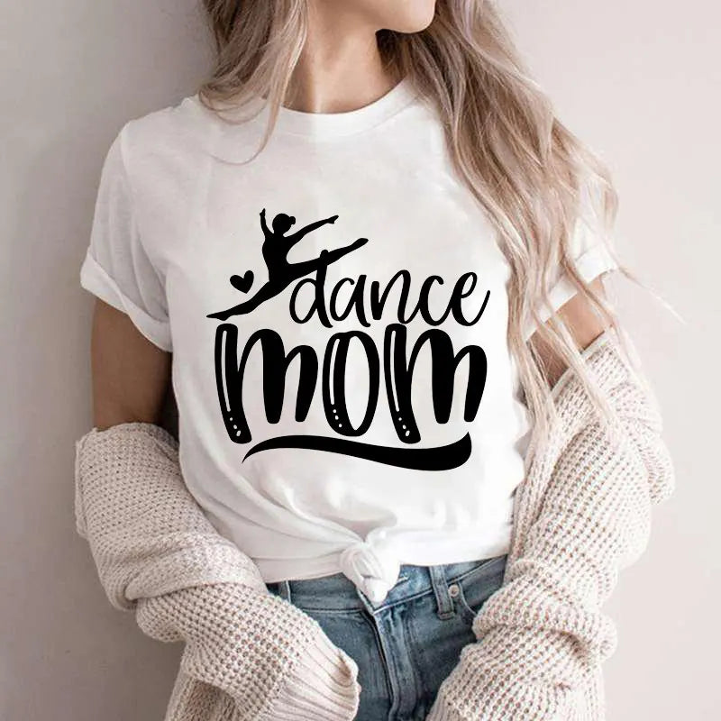 Fashion Women Dance Mom T Shirt Ballet Mom Funny Casual O-neck Short Sleeves T-shirt Music Life Summer Kawaii Female Tee Shirt