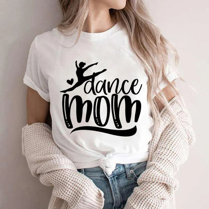 Fashion Women Dance Mom T Shirt Ballet Mom Funny Casual O-neck Short Sleeves T-shirt Music Life Summer Kawaii Female Tee Shirt