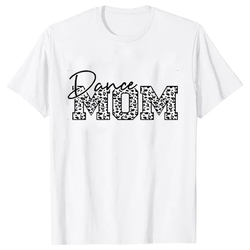 Fashion Women Dance Mom T Shirt Ballet Mom Funny Casual O-neck Short Sleeves T-shirt Music Life Summer Kawaii Female Tee Shirt