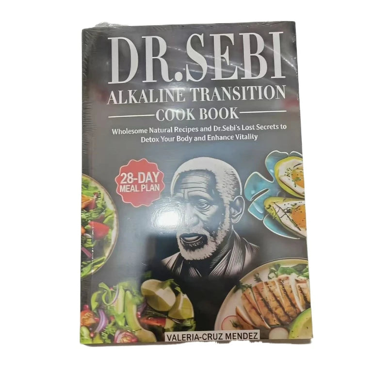 Dr. Sebi's Alkaline Transition Diet: Healthy and Natural Recipes with Dr. Sebi's Lost Secrets to Detox and Enhance Your Health