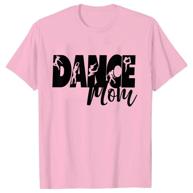 Fashion Women Dance Mom T Shirt Ballet Mom Funny Casual O-neck Short Sleeves T-shirt Music Life Summer Kawaii Female Tee Shirt