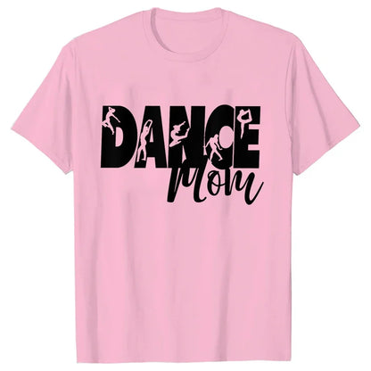Fashion Women Dance Mom T Shirt Ballet Mom Funny Casual O-neck Short Sleeves T-shirt Music Life Summer Kawaii Female Tee Shirt