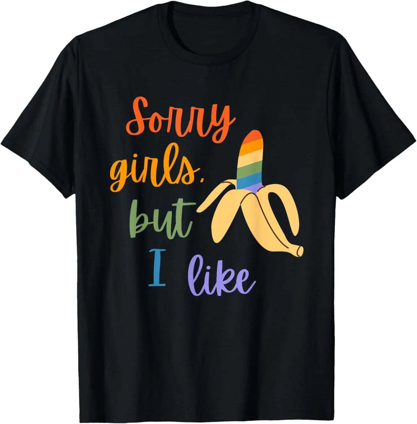 "Sorry Girl I Love Banana" Fun LGBTQ Gay Pride T-shirts Men Short Sleeve Fashion Streetwear Tshirts