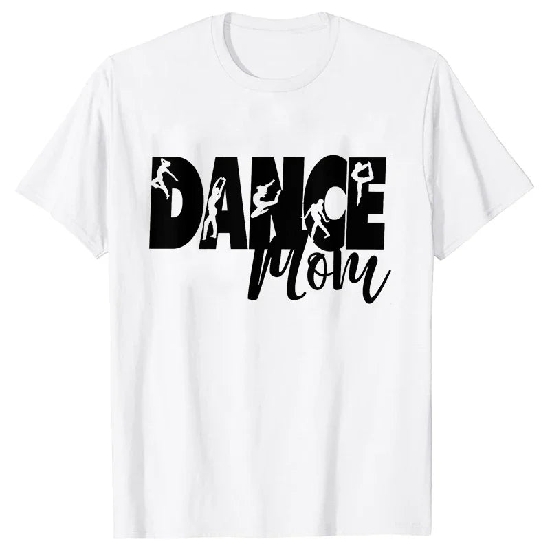 Fashion Women Dance Mom T Shirt Ballet Mom Funny Casual O-neck Short Sleeves T-shirt Music Life Summer Kawaii Female Tee Shirt