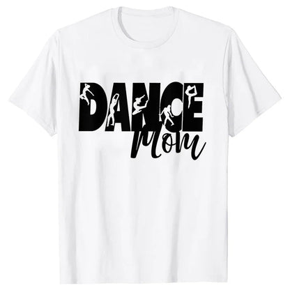 Fashion Women Dance Mom T Shirt Ballet Mom Funny Casual O-neck Short Sleeves T-shirt Music Life Summer Kawaii Female Tee Shirt