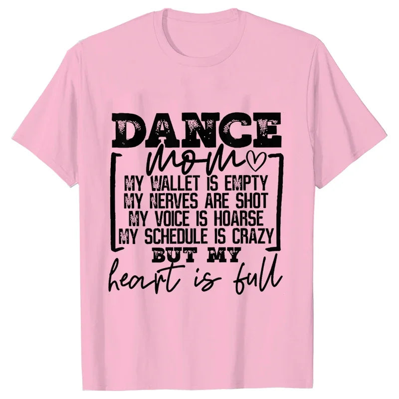 Fashion Women Dance Mom T Shirt Ballet Mom Funny Casual O-neck Short Sleeves T-shirt Music Life Summer Kawaii Female Tee Shirt