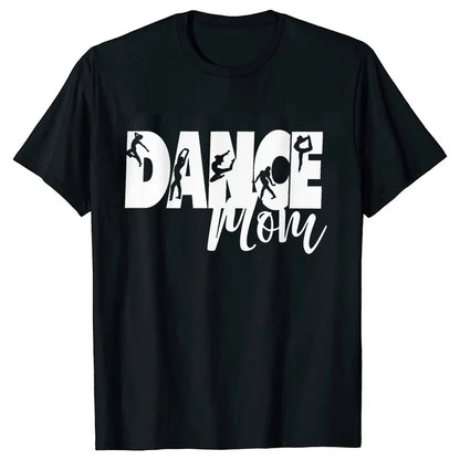 Fashion Women Dance Mom T Shirt Ballet Mom Funny Casual O-neck Short Sleeves T-shirt Music Life Summer Kawaii Female Tee Shirt