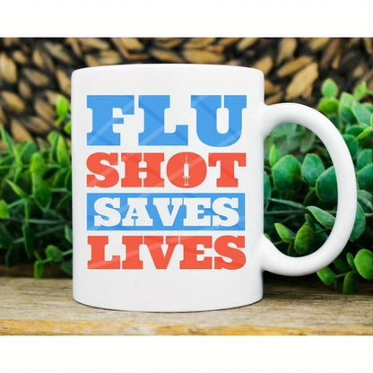 Flu Shot Saves Lives Mug, Vaccination Awareness Mug, Vaccine Design, Influenza Vaccines Cup, Syringe, Flu Shot, Gift For Doctors