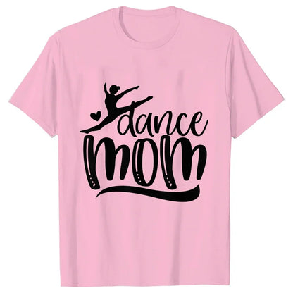 Fashion Women Dance Mom T Shirt Ballet Mom Funny Casual O-neck Short Sleeves T-shirt Music Life Summer Kawaii Female Tee Shirt