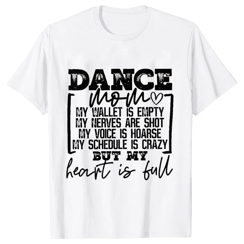 Fashion Women Dance Mom T Shirt Ballet Mom Funny Casual O-neck Short Sleeves T-shirt Music Life Summer Kawaii Female Tee Shirt
