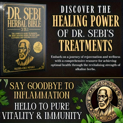 5025 Dr. Sebi Herbal Bible 3-in-1: Detoxify and Cleanse Your Body with Dr. Sebi's Healing Herbs for Lasting Health and Vitality