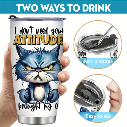 1pc 20oz Stainless Steel Tumbler with Lid - Double-Wall Vacuum Insulated Cup, Leakproof & -Slip Grip, Funny Grumpy Design with "I Don't Need Your ATTITUDE" Slogan, Hot/Cold Beverage for Office, Travel, Camping, School - Gift