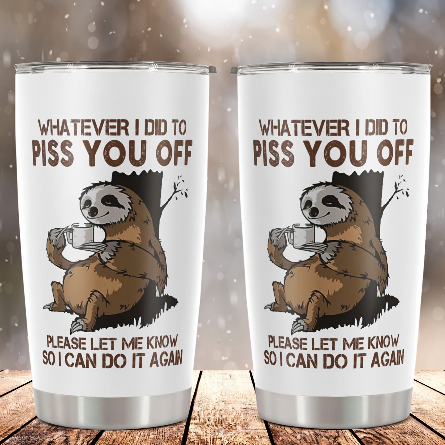 1pc Funny Sloth 20oz Stainless Steel Tumbler with Lid - Sloth-Themed "Whatever I Did to Piss You Off" Sarcastic Quote Cup, Leakproof & -Slip Durable for Coffee, Tea, Gifts for,, Coworkers, Dad, Mom, Sloth Lovers