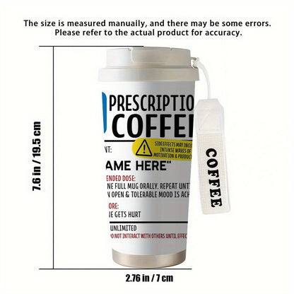 1pc Funny Prescription Design Coffee Cup - Leak-Proof Lid, 18oz (500ml) Travel Mug with, for Home, Office, Travel - Ideal Gift for Coffee Lovers, Birthday, Christmas, Valentine's, Graduation - Durable Stainless Steel Construc