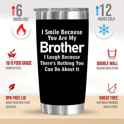 Brother Gifts - 20oz Tumbler Cup, Big Brother Gift, Christmas, Father'S Day, Birthday Gifts from Sister- Stainless Steel Edge Design