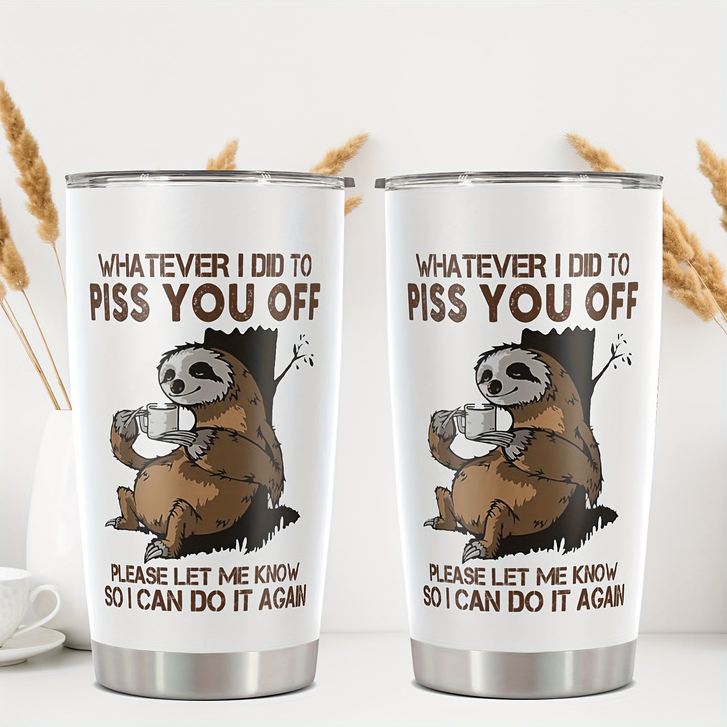 1pc Funny Sloth 20oz Stainless Steel Tumbler with Lid - Sloth-Themed "Whatever I Did to Piss You Off" Sarcastic Quote Cup, Leakproof & -Slip Durable for Coffee, Tea, Gifts for,, Coworkers, Dad, Mom, Sloth Lovers