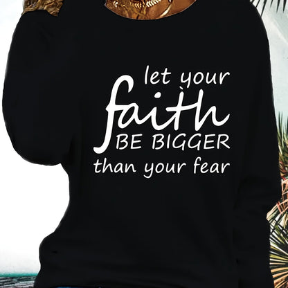 Women'S Long Sleeve T-Shirt - Faith-Inspired "Let Your Faith Be Bigger Than Your Fear" Print - White with Black Lettering - Everyday Casual & Church Outfits - Regular Fit H-Line Top - All-Season Christian Apparel, Faithbased