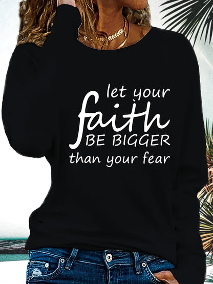 Women'S Long Sleeve T-Shirt - Faith-Inspired "Let Your Faith Be Bigger Than Your Fear" Print - White with Black Lettering - Everyday Casual & Church Outfits - Regular Fit H-Line Top - All-Season Christian Apparel, Faithbased