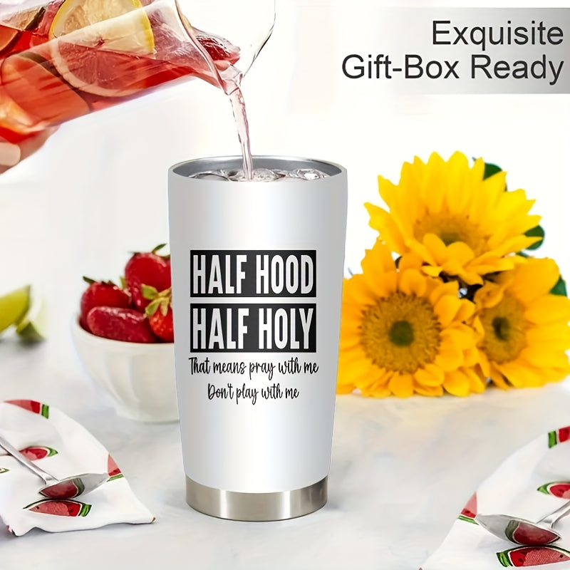 20oz Stainless Steel Insulated Travel Mug with Lid - Half Hood Half Holy Prayer/Playful Quote Tumbler, 304 Leakproof & -Slip for Hot/Cold Drinks, Faith Design Cup for Camping, Office, Prayer Meetings, Durable Gift Idea