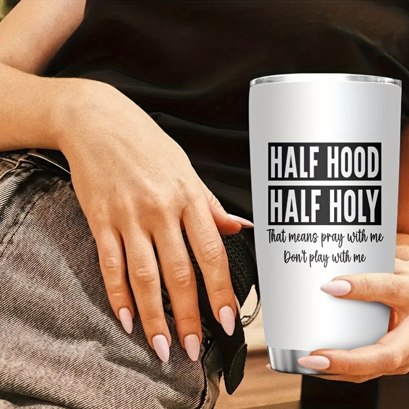 20oz Stainless Steel Insulated Travel Mug with Lid - Half Hood Half Holy Prayer/Playful Quote Tumbler, 304 Leakproof & -Slip for Hot/Cold Drinks, Faith Design Cup for Camping, Office, Prayer Meetings, Durable Gift Idea